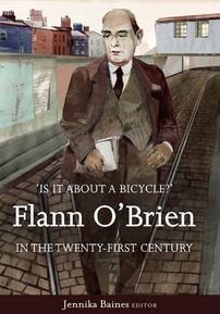 Is it about a bicycle? Flann O'Brien in the Twenty-First Century